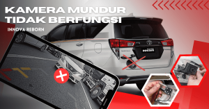 Read more about the article Kamera Mundur Innova Reborn tidak Berfungsi / Mati