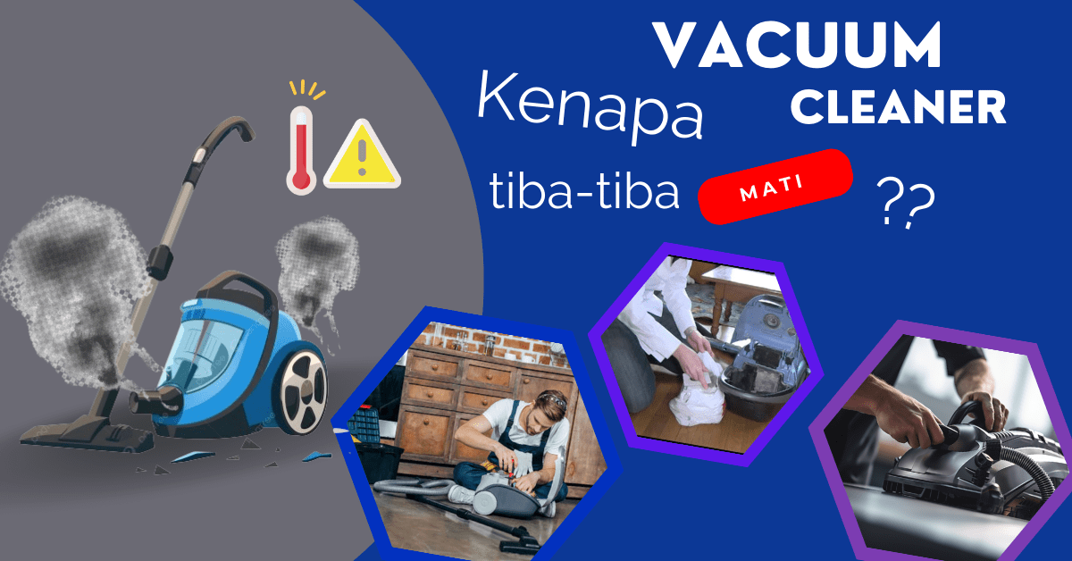 kenapa vacuum cleaner tiba-tiba mati, kenapa vacuum cleaner tiba-tiba mati, kenapa vacuum cleaner tiba-tiba mati