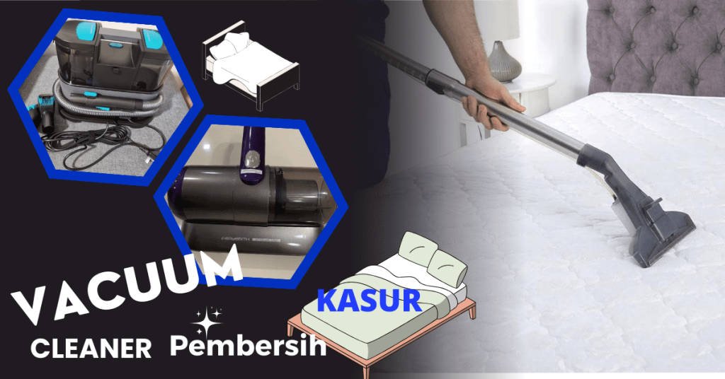 Produk Vacuum Cleaner untuk Kasur jadi Bersih dari Debu & Kutu Kasur